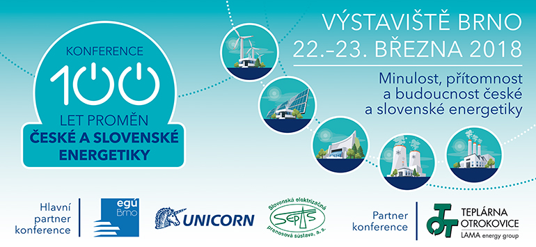 KONFERENCE 100 LET PROMĚN ČESKÉ A SLOVENSKÉ ENERGETIKY