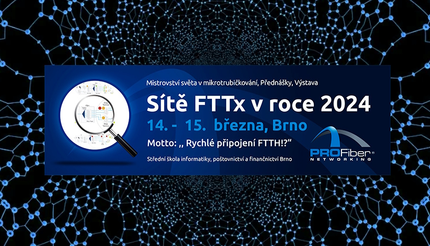 Seminář Sítě FTTx v roce 2024 Mistrovství světa v mikrotrubičkování